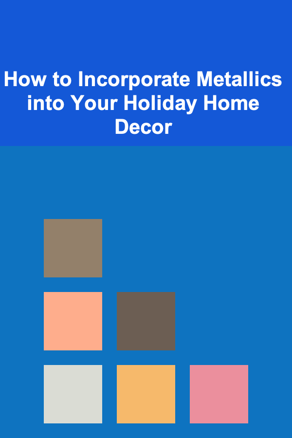 How to Incorporate Metallics into Your Holiday Home Decor