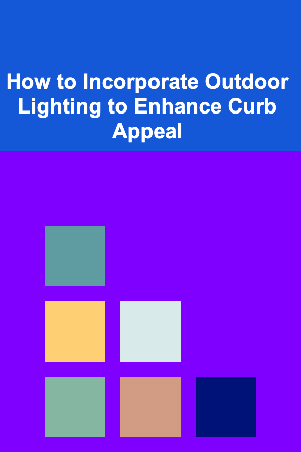 How to Incorporate Outdoor Lighting to Enhance Curb Appeal