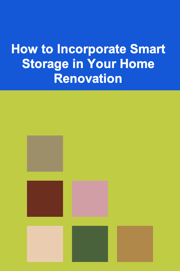 How to Incorporate Smart Storage in Your Home Renovation
