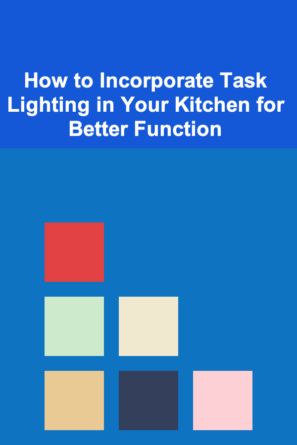 How to Incorporate Task Lighting in Your Kitchen for Better Function