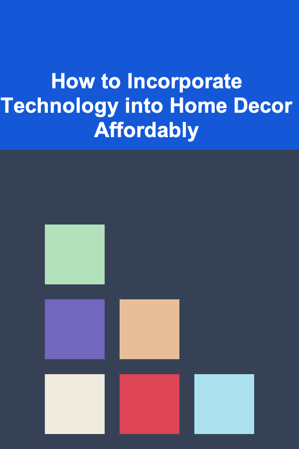 How to Incorporate Technology into Home Decor Affordably