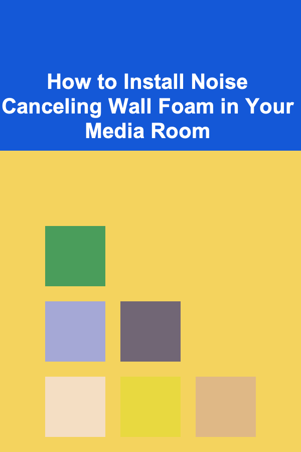 How to Install Noise Canceling Wall Foam in Your Media Room