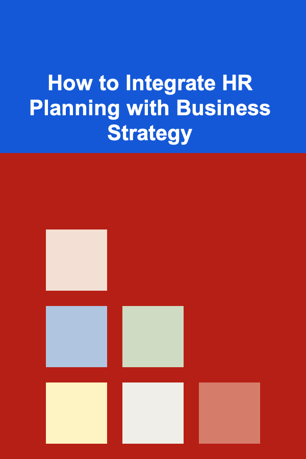 How to Integrate HR Planning with Business Strategy
