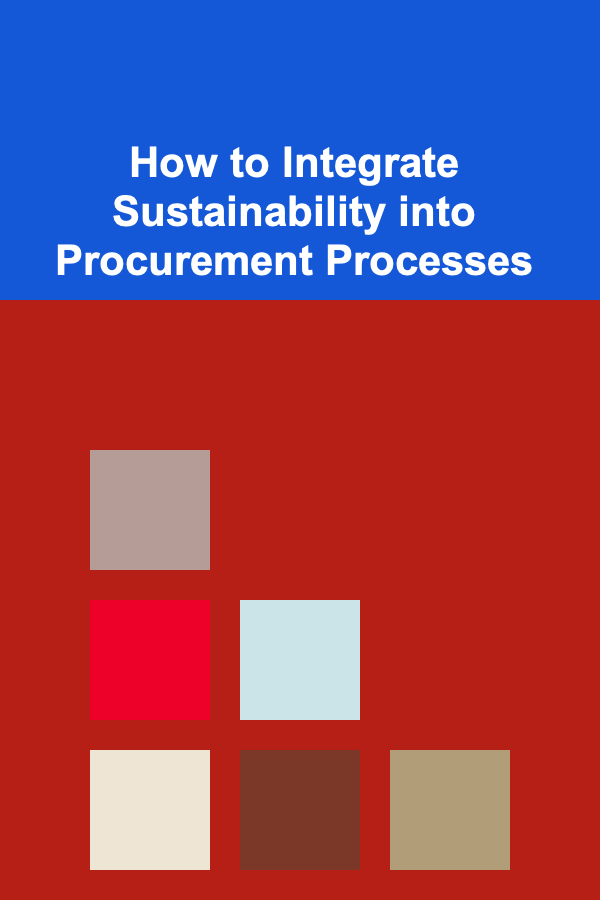 How to Integrate Sustainability into Procurement Processes