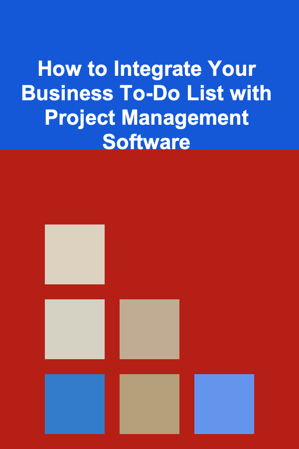 How to Integrate Your Business To-Do List with Project Management Software
