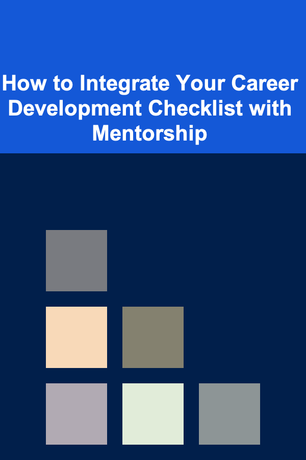 How to Integrate Your Career Development Checklist with Mentorship