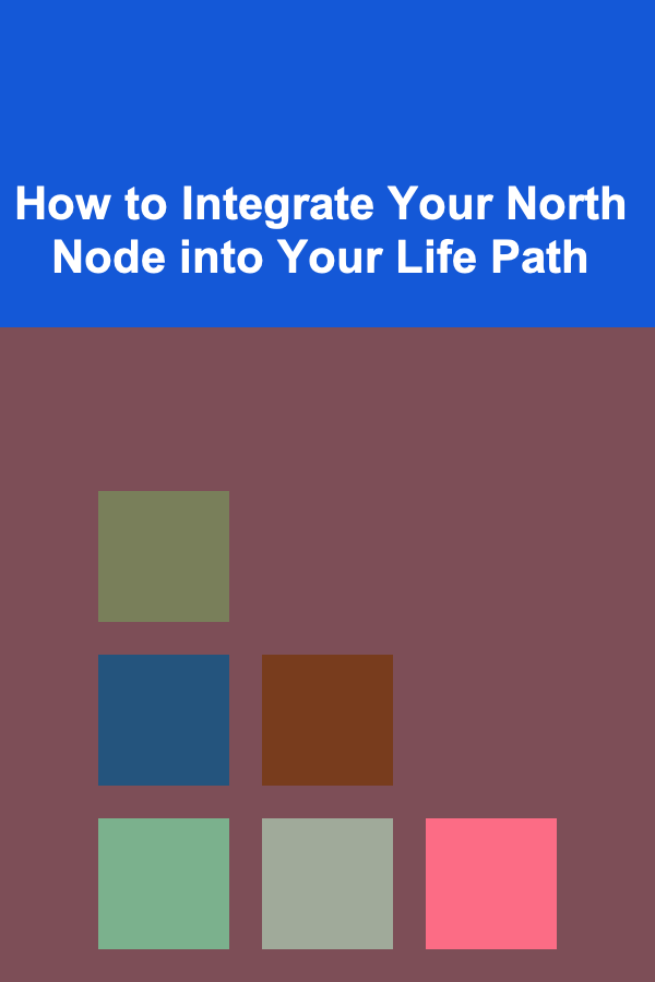 How to Integrate Your North Node into Your Life Path
