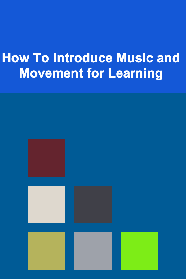 How To Introduce Music and Movement for Learning