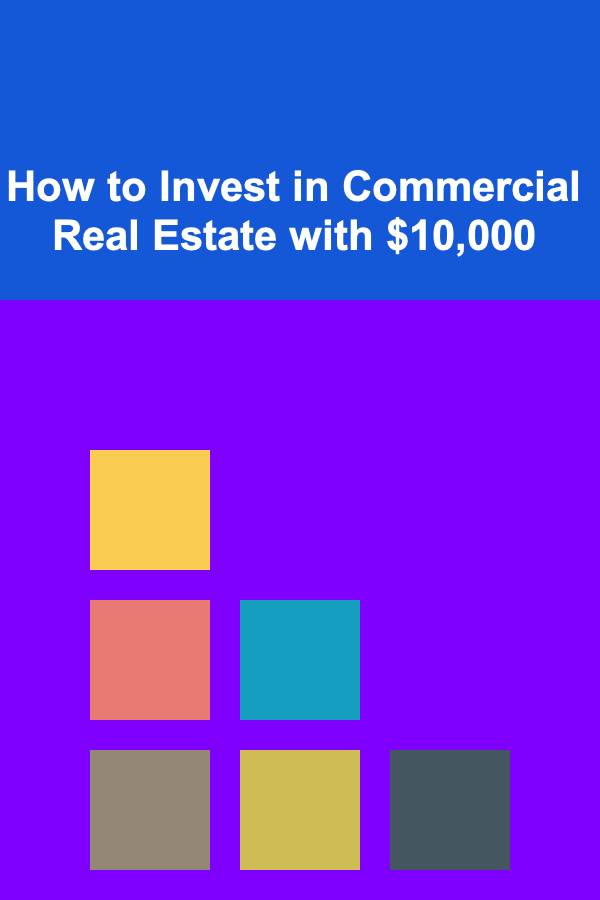 How to Invest in Commercial Real Estate with $10,000