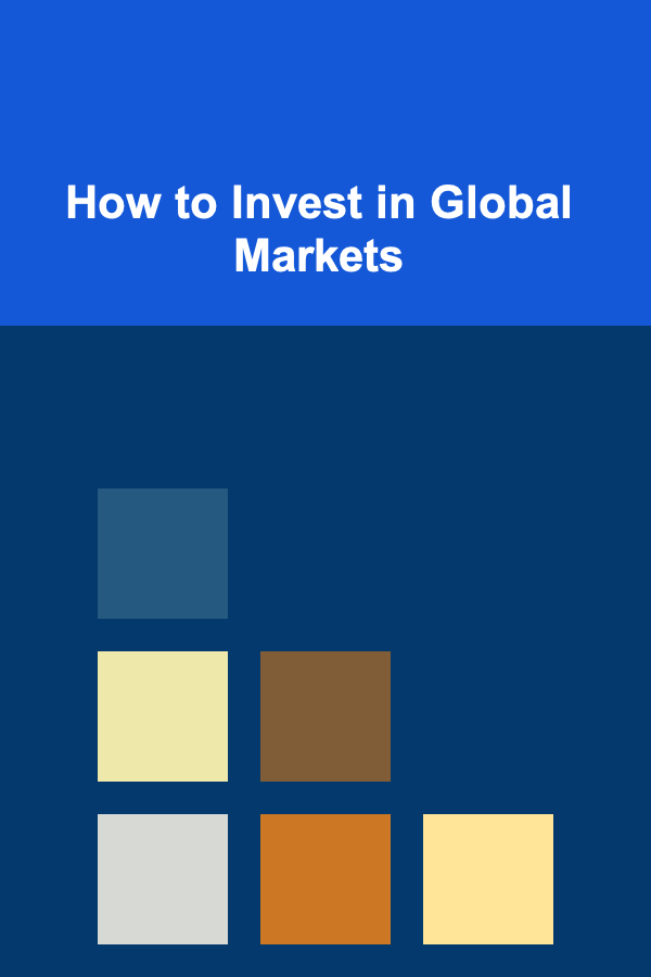 How to Invest in Global Markets