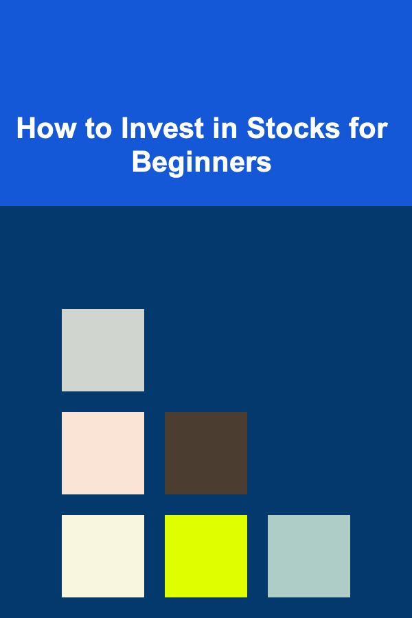 How to Invest in Stocks for Beginners