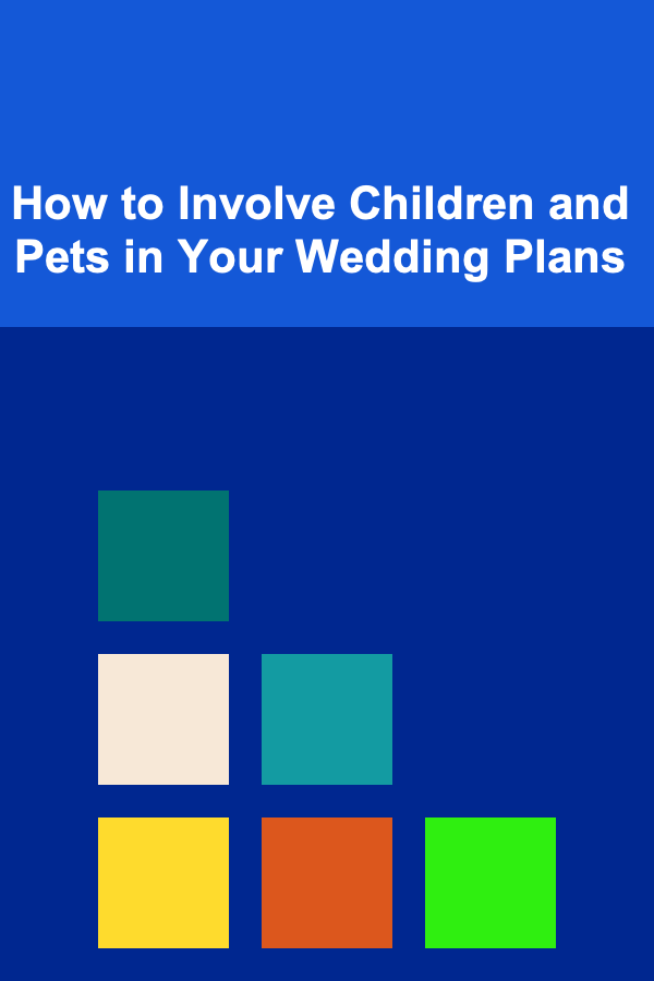 How to Involve Children and Pets in Your Wedding Plans