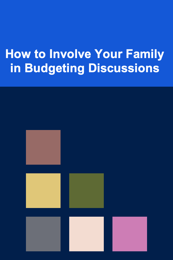 How to Involve Your Family in Budgeting Discussions