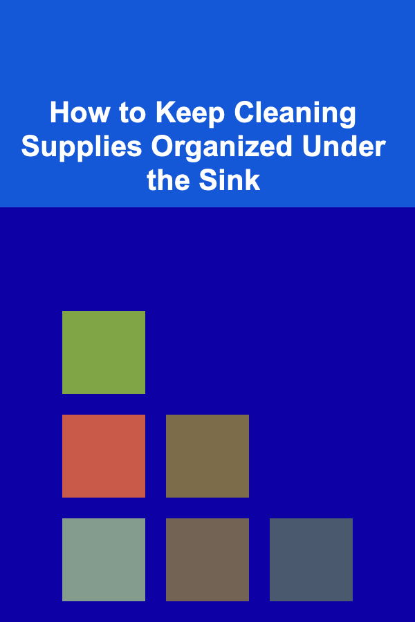 How to Keep Cleaning Supplies Organized Under the Sink