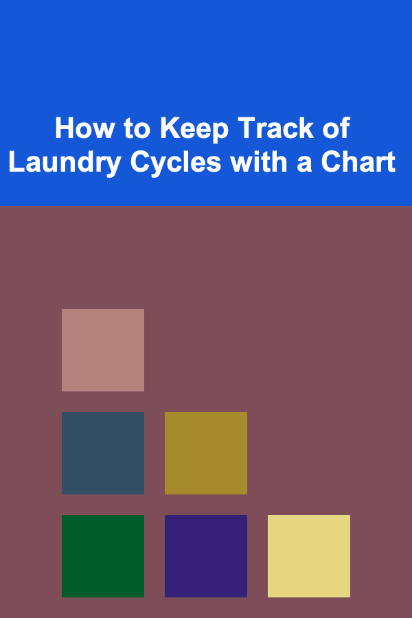 How to Keep Track of Laundry Cycles with a Chart