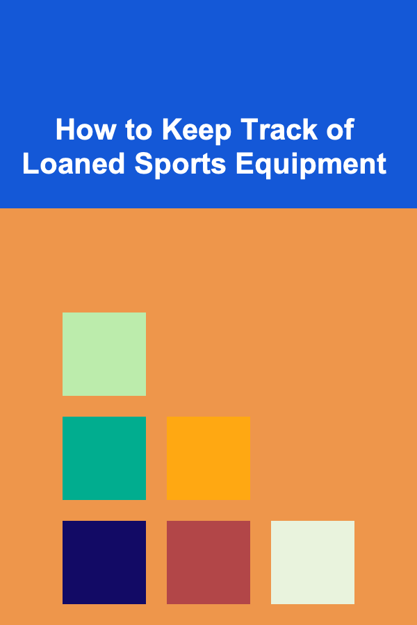 How to Keep Track of Loaned Sports Equipment