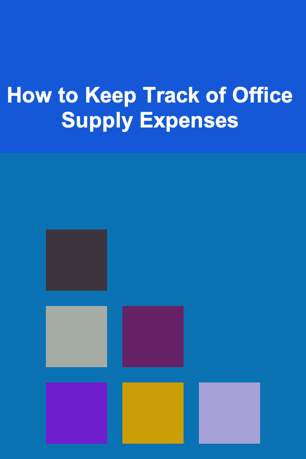 How to Keep Track of Office Supply Expenses