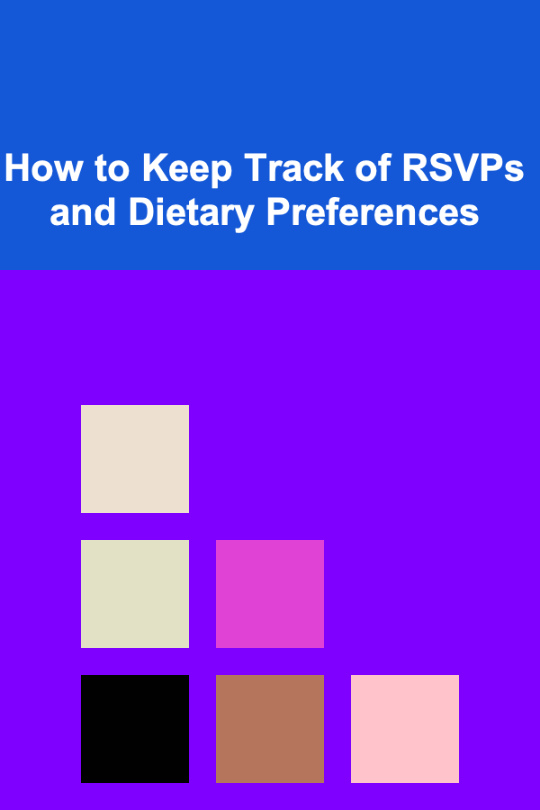 How to Keep Track of RSVPs and Dietary Preferences