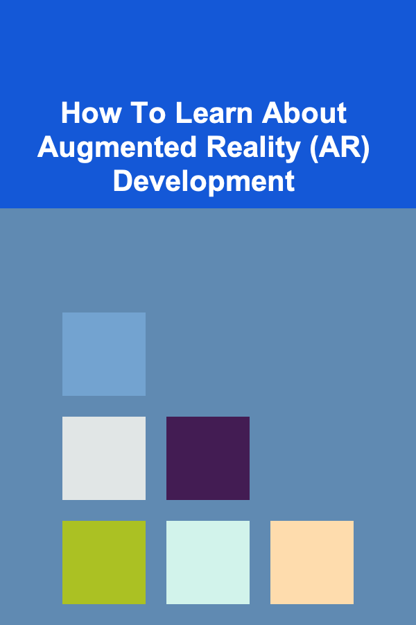 How To Learn About Augmented Reality (AR) Development