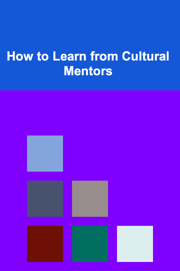 How to Learn from Cultural Mentors