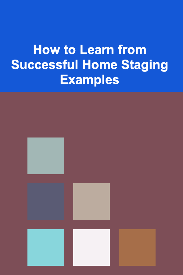 How to Learn from Successful Home Staging Examples
