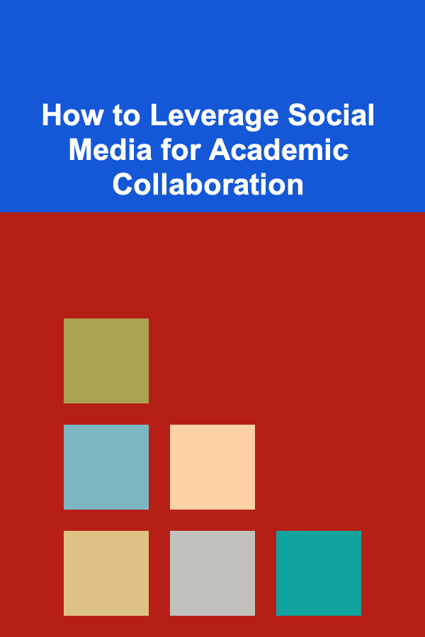 How to Leverage Social Media for Academic Collaboration