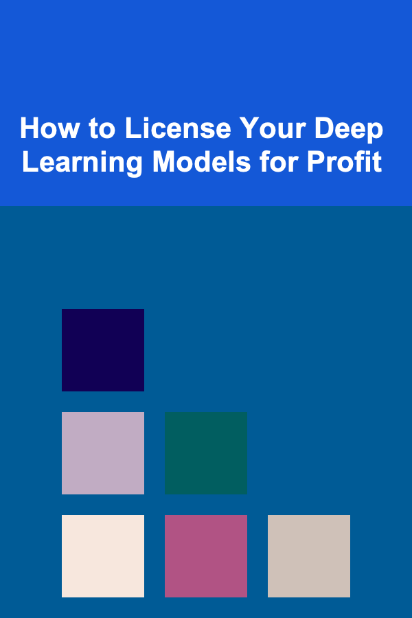 How to License Your Deep Learning Models for Profit