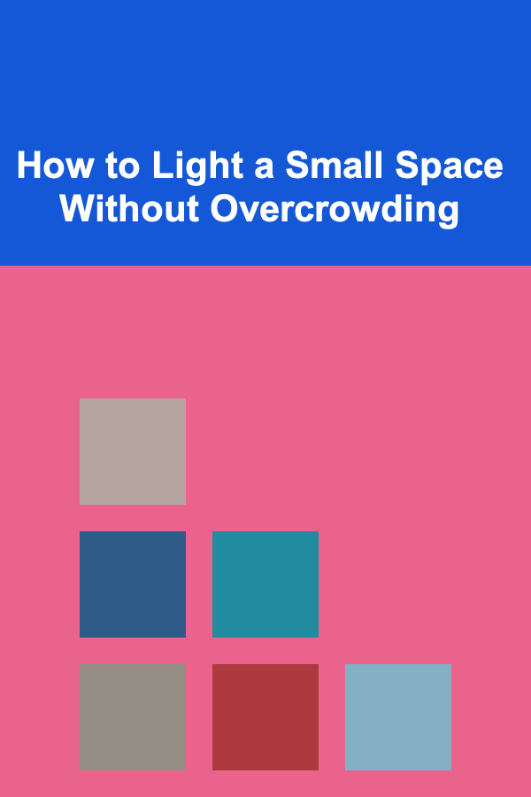 How to Light a Small Space Without Overcrowding