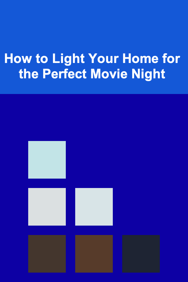 How to Light Your Home for the Perfect Movie Night