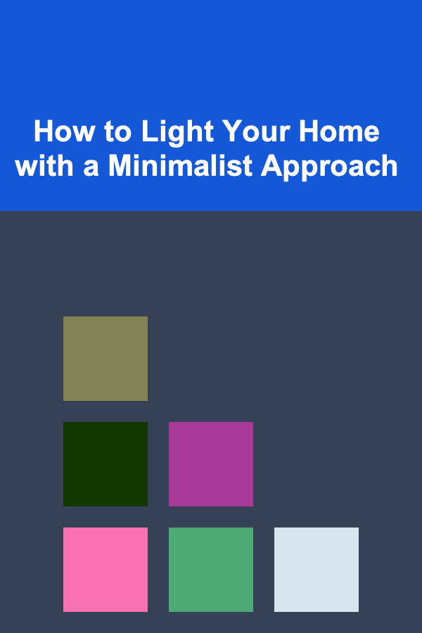 How to Light Your Home with a Minimalist Approach