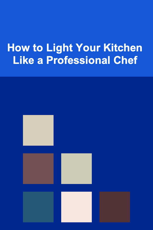 How to Light Your Kitchen Like a Professional Chef