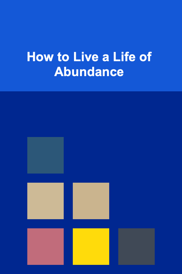 How to Live a Life of Abundance