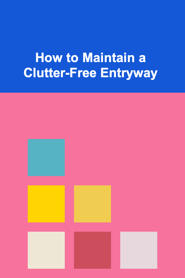 How to Maintain a Clutter-Free Entryway