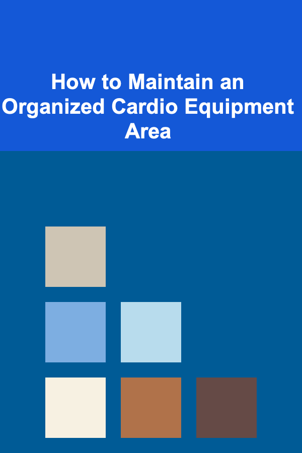 How to Maintain an Organized Cardio Equipment Area