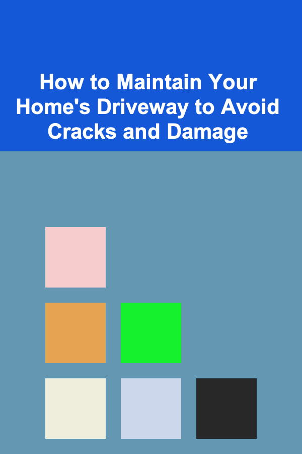 How to Maintain Your Home's Driveway to Avoid Cracks and Damage