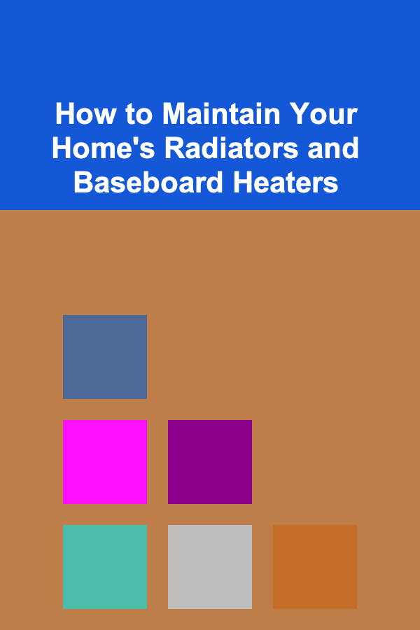 How to Maintain Your Home's Radiators and Baseboard Heaters