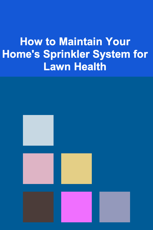 How to Maintain Your Home's Sprinkler System for Lawn Health