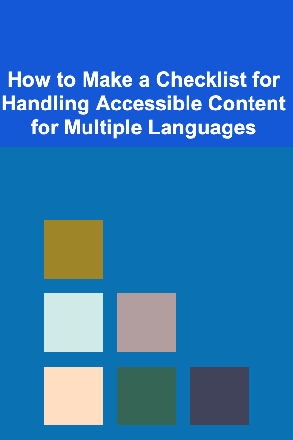 How to Make a Checklist for Handling Accessible Content for Multiple Languages