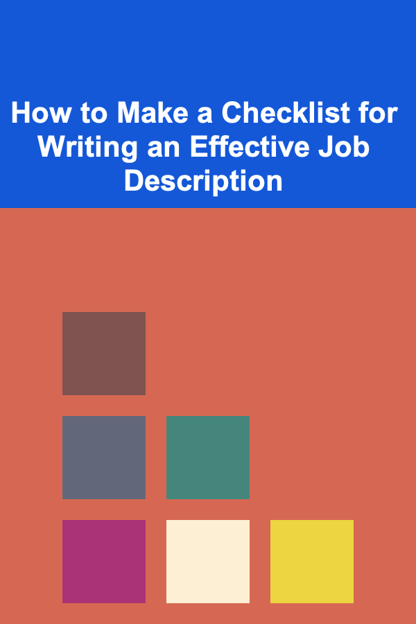 How to Make a Checklist for Writing an Effective Job Description