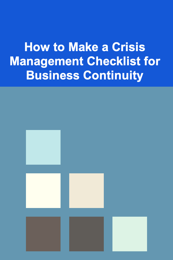 How to Make a Crisis Management Checklist for Business Continuity