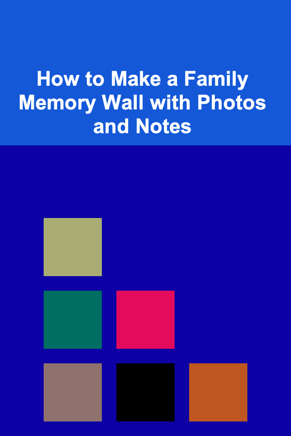 How to Make a Family Memory Wall with Photos and Notes