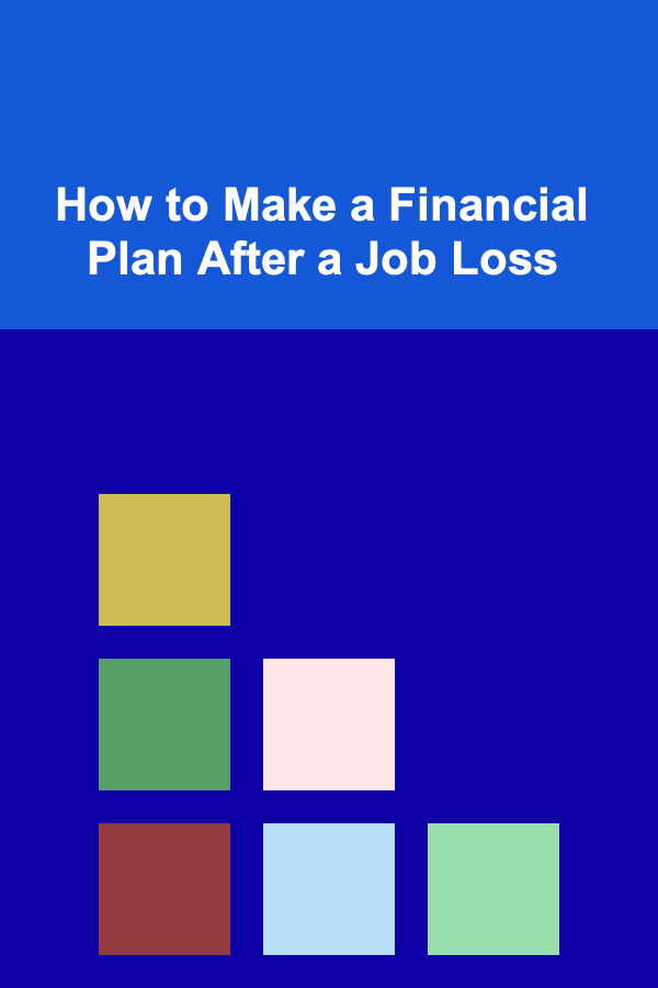 How to Make a Financial Plan After a Job Loss