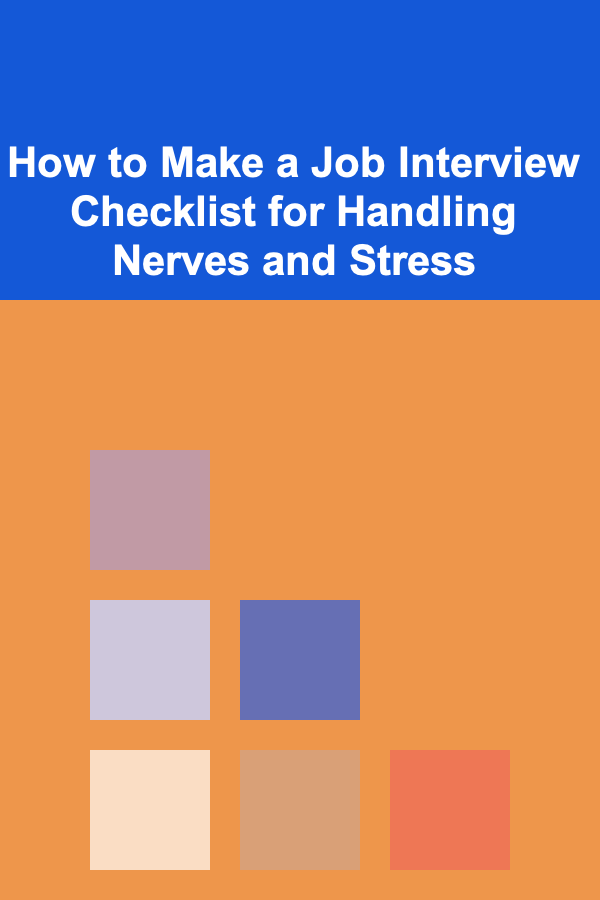 How to Make a Job Interview Checklist for Handling Nerves and Stress