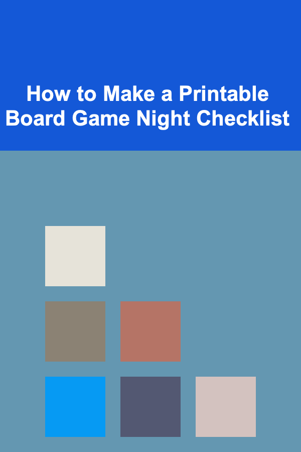 How to Make a Printable Board Game Night Checklist