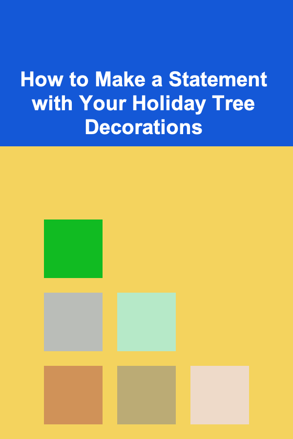 How to Make a Statement with Your Holiday Tree Decorations