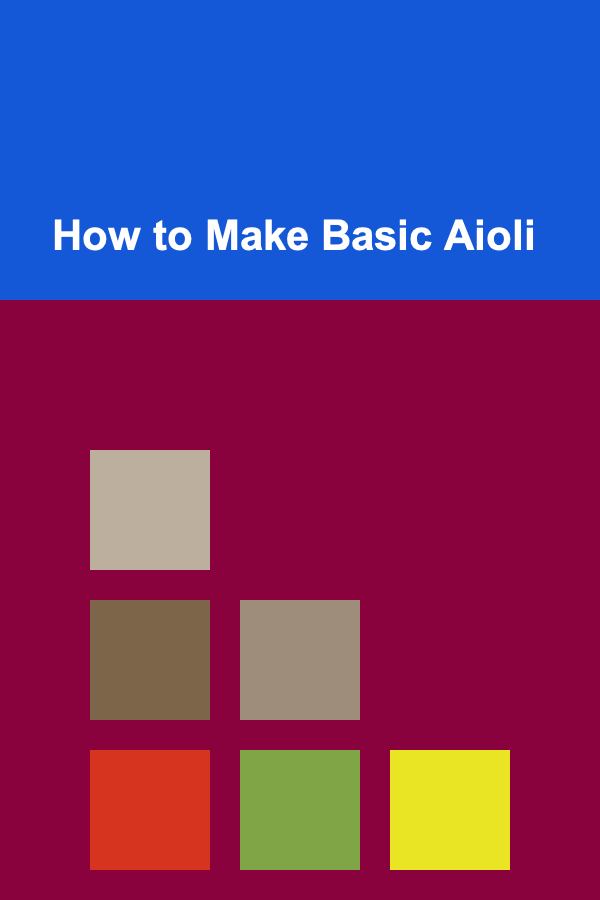 How to Make Basic Aioli