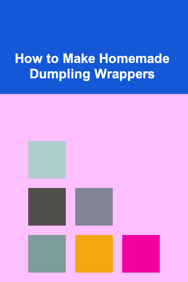 How to Make Homemade Dumpling Wrappers