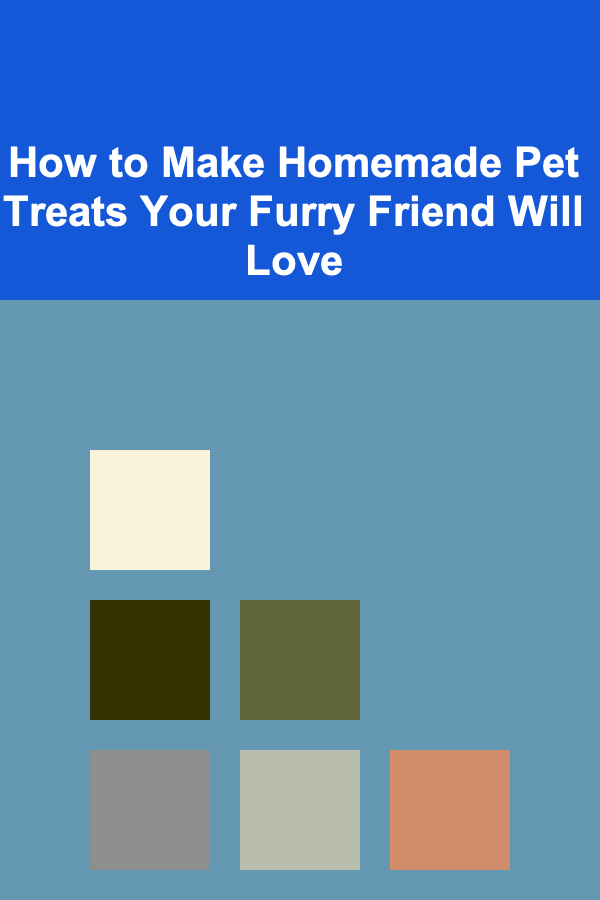 How to Make Homemade Pet Treats Your Furry Friend Will Love