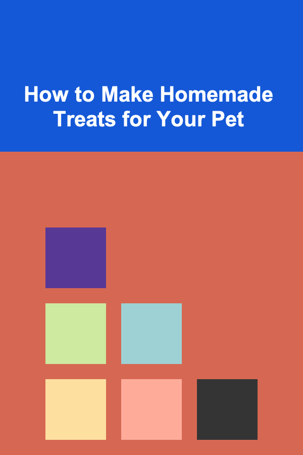 How to Make Homemade Treats for Your Pet