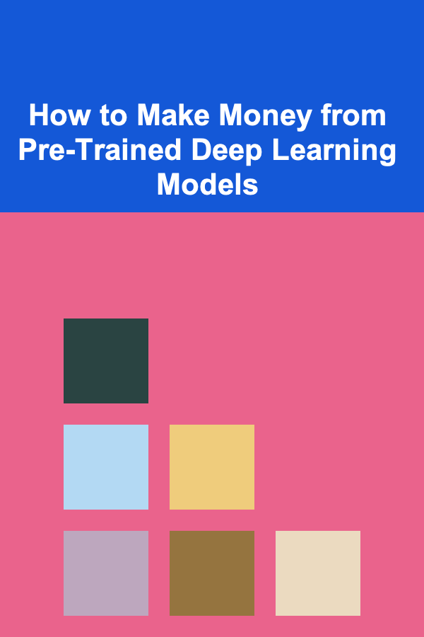 How to Make Money from Pre-Trained Deep Learning Models